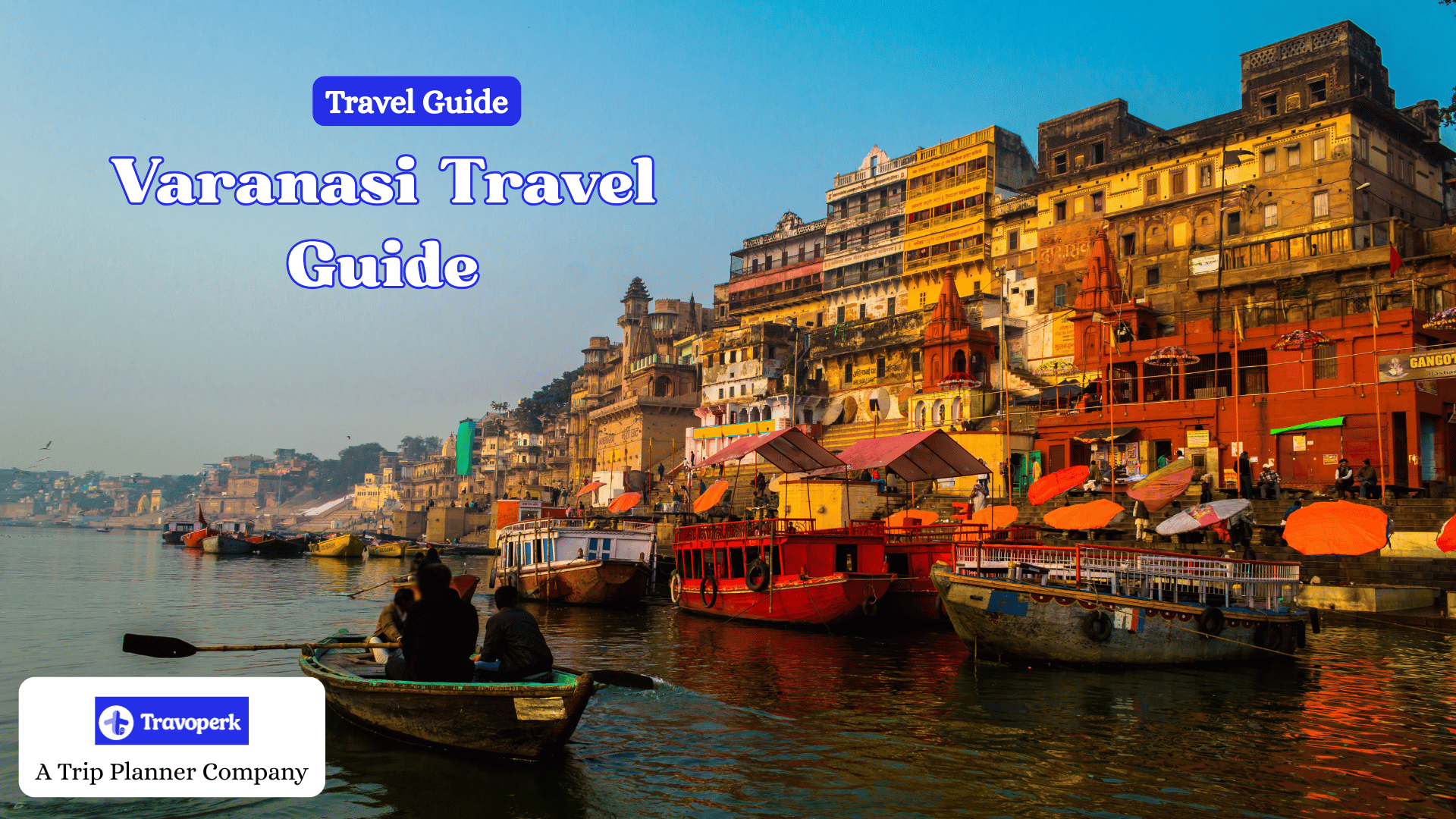 Varanasi Travel Guide