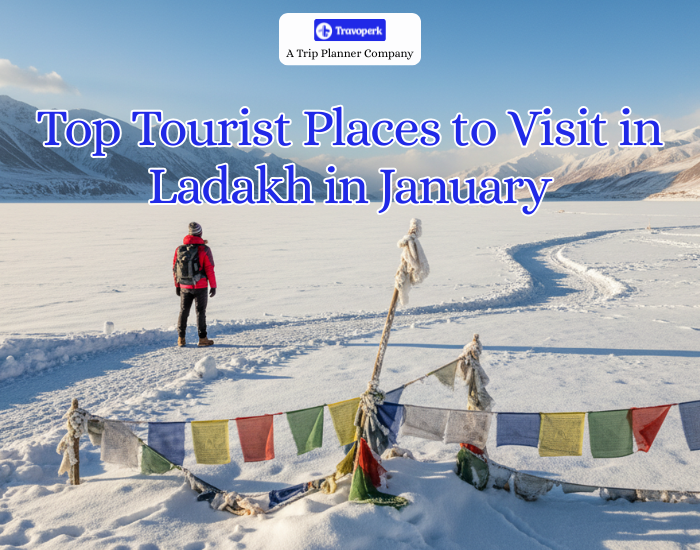 Best Places to Visit in Ladakh in January