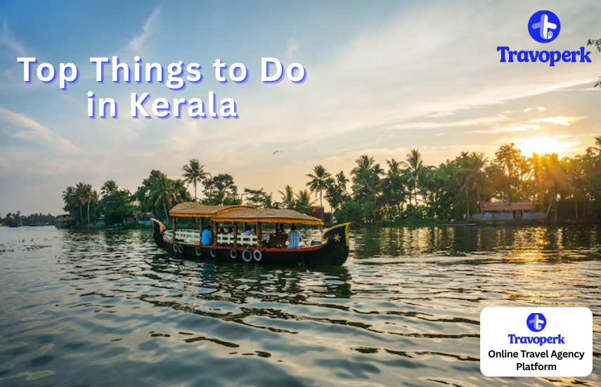 Top Things to Do in Kerala Guide