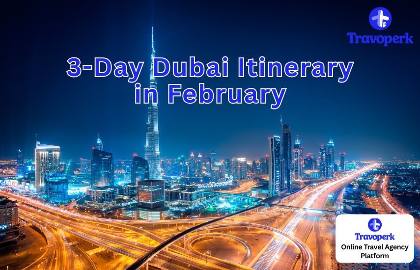 3-Day Dubai Itinerary in February