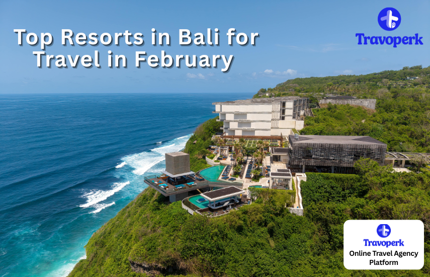 Best Resorts in Bali for Travel in February