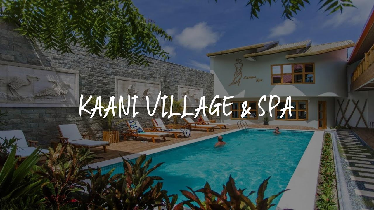 Kaani Village and Spa